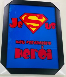Quadro madeira com moldura e vidro individual (Jesus meu verdadeiro heri)